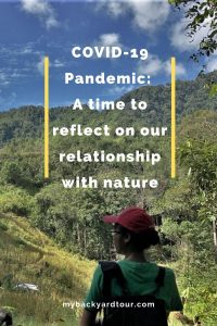 Covid-19 Pandemic: A time to reflect on our relationship with nature with Backyard Tour Malaysia